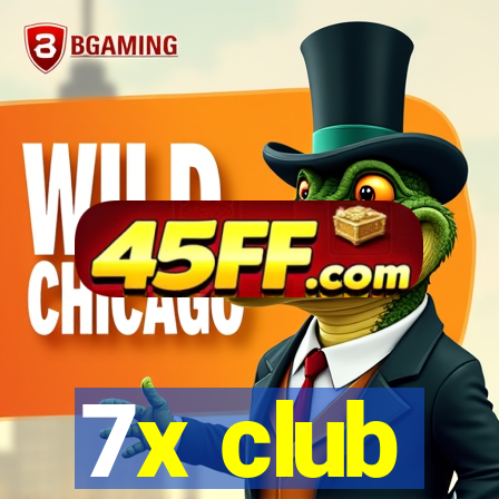 7x club